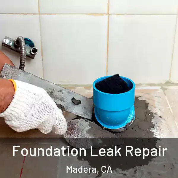  Foundation Leak Repair Madera, CA