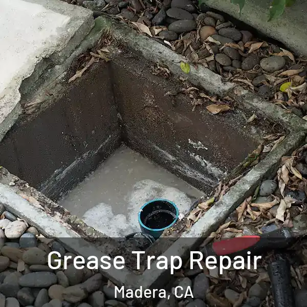  Grease Trap Repair Madera, CA