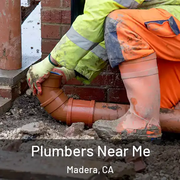  Plumbers Near Me Madera, CA
