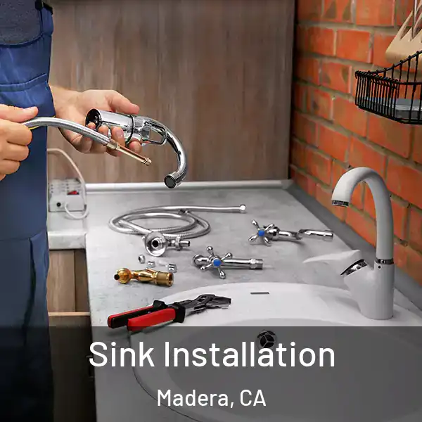  Sink Installation Madera, CA